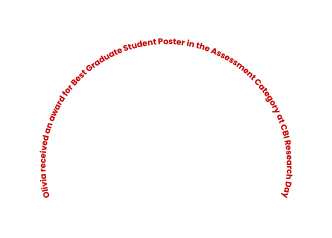Olivia received an award for Best Graduate Student Poster in the Assessment Category at CBI Research Day